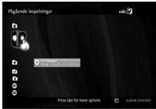 Pågående inspelningar cubi 10-4 (Metsan) Press Opt for more options Press Opt for more options 12/20/14 19/11/2011