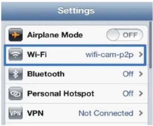 Settings Airplane Mode OFF Wi-Fi wifi-cam-p2p > Bluetooth Off > Personal Hotspot Off > VPN Not Connected >