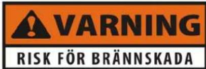WARNING RISK FÖR BRÄNNSKADA
