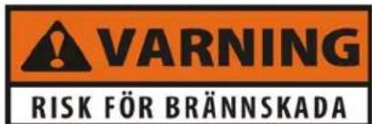 WARNING RISK FÖR BRÄNNSKADA