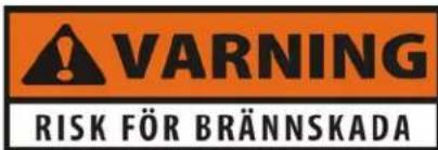 WARNING RISK FÖR BRÄNNSKADA