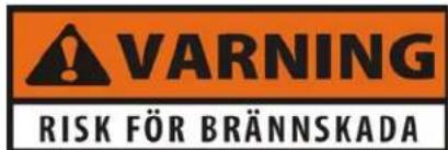 WARNING RISK FÖR BRÄNNSKADA