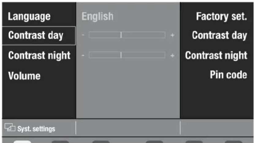 Language Contrast day Contrast night Volume English Factory set. Contrast day Contrast night Pin code Syst. settings