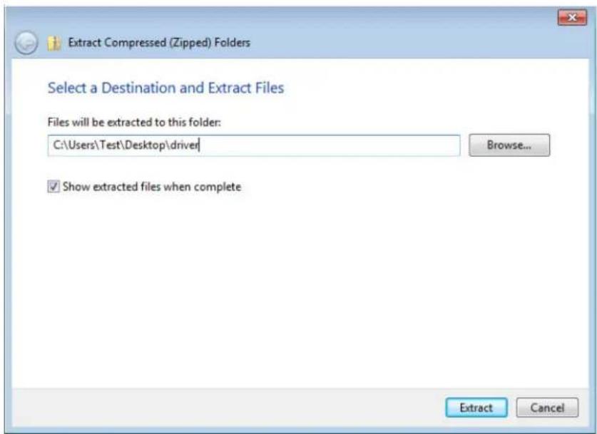 Extract Compressed (Zipped) Folders Select a Destination and Extract Files Files will be extracted to this folder: C:\Users\Test\Desktop\driver\ Browse... ✓ Show extracted files when complete Extract Cancel