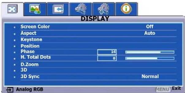 DISPLAY Screen Color Off Aspect Auto Keystone Position Phase 16 H. Total Dots 0 D Zoom 3D 3D Sync Normal Analog RGB CENU Exit