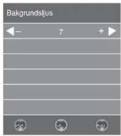 Bakgrundsljus ← - 7 + 321