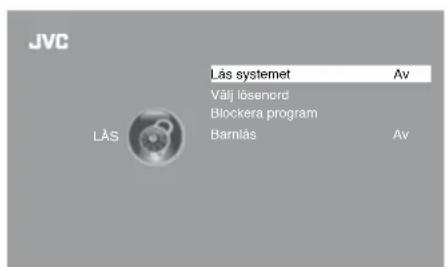 JVC Lås systemet Av Välj lösenord Blockera program Barnlås Av