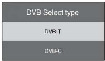 DVB Select type DVB-T DVB-C