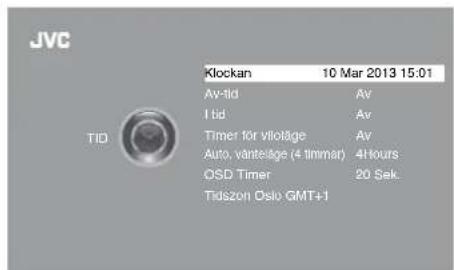 JVC Klockan 10 Mar 2013 15:01 Av-tid Av I tid Av Timer för vilotäge Av Auto, vänteiläge (4 timmar) 4Hours OSD Timer 20 Sek. Tidszon Oslo GMT+1