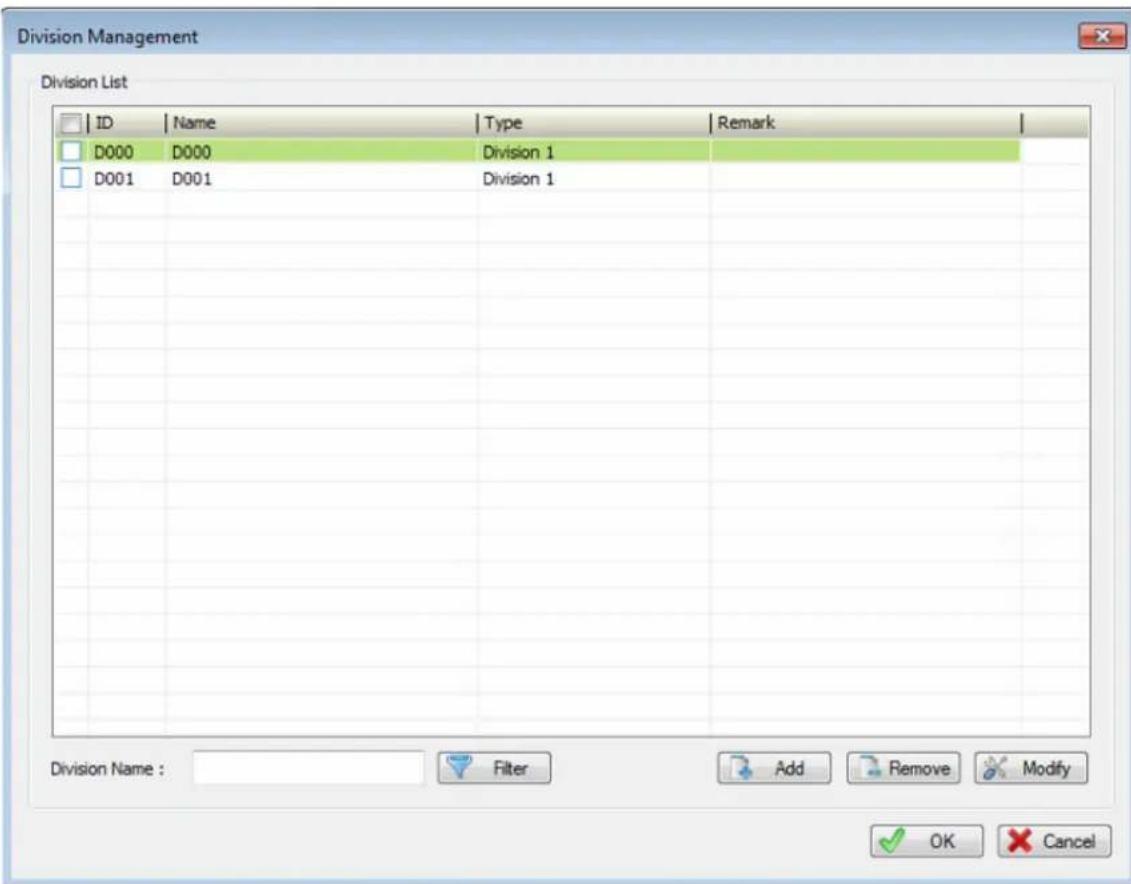Division Management Division List ID | Name | Type | Remark | D000 D000 Division 1 D001 D001 Division 1 Division Name : Filter Add Remove Modify OK Cancel