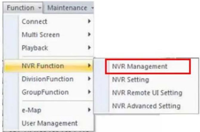 Function Connect Multi Screen Playback NVR Function DivisionFunction GroupFunction e-Map User Management Maintenance NVR Management NVR Setting NVR Remote UI Setting NVR Advanced Setting
