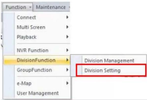 Function Connect Multi Screen Playback NVR Function DivisionFunction GroupFunction e-Map User Management Maintenance Division Management Division Setting
