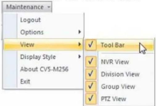 Maintenance Logout Options View Display Style About CV5-M256 Exit ✓ Tool Bar ✓ NVR View ✓ Division View ✓ Group View ✓ PTZ View