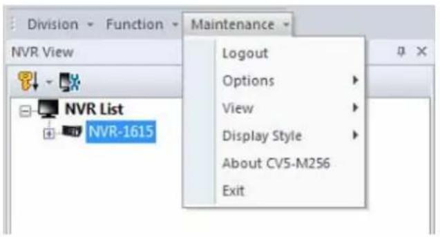 Division Function Maintenance NVR View NVR List NVR-1615 Logout Options View Display Style About CV5-M256 Exit