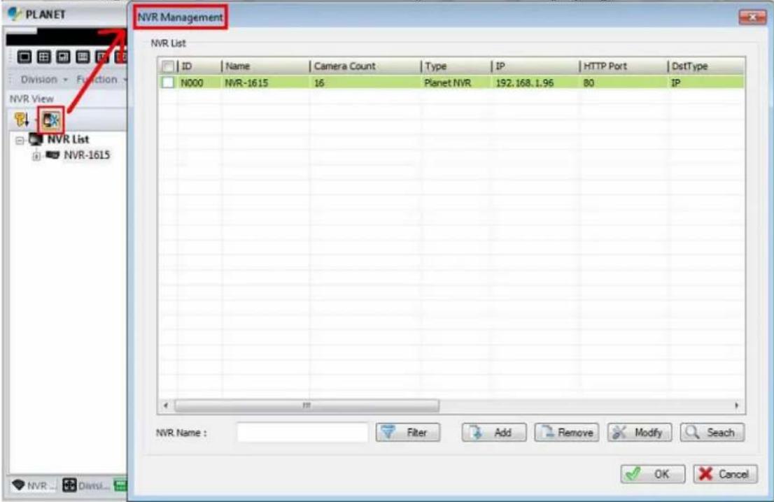 NVR Management NVR List ID Name Camera Count Type IP HTTP Port DstType N000 NVR-1615 16 Planet NVR 192.168.1.96 80 IP NVR List NVR-1615