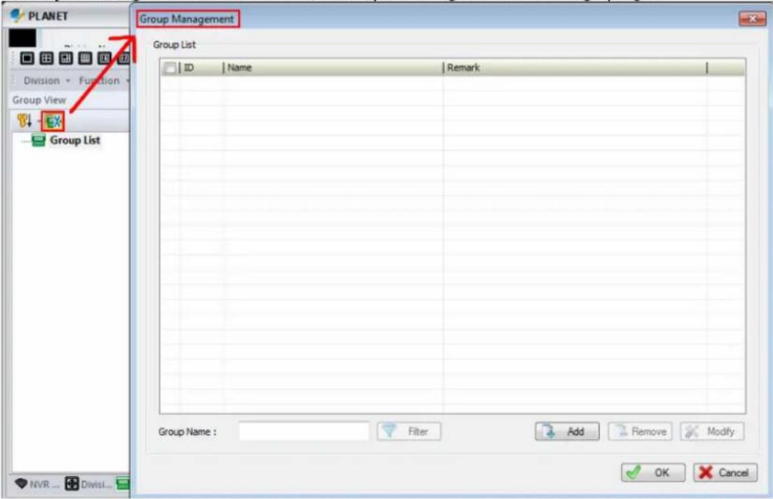 PLANET Group Management Group List ID | Name | Remark | Group Name : Filter Add Remove Modify OK Cancel