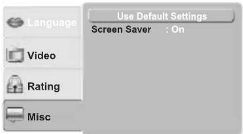 Language Video Rating Misc Use Default Settings Screen Saver : On
