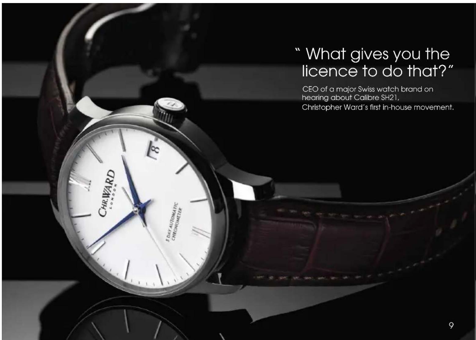 "What gives you the licence to do that?" CEO of a major Swiss watch brand on hearing about Calibre SH21, Christopher Ward's first in-house movement.