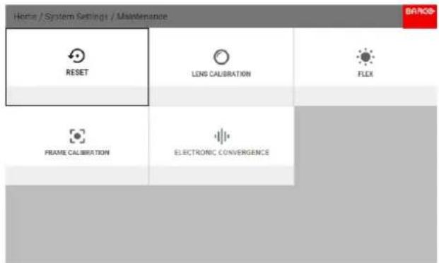 Home / System Settings / Maintenance RESET LENS CALIBRATION FLEX FRAME CALIBRATION ELECTRONIC CONVERGENCE