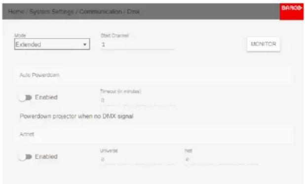 Home / System Settings / Communication / Dmx Mode Extended Start Channel 1 MONITOR Auto Powerdown Enabled Timeout (in minutes) 0 Powerdown projector when no DMX signal Annet Enabled Universe a Net e