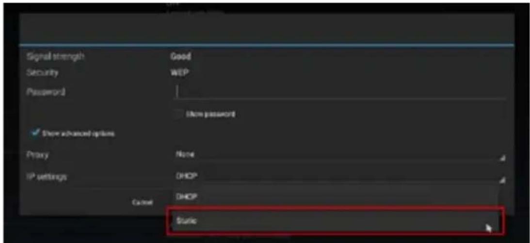 Signal strength Good Security WEP Password Show password Show advanced options Primary None IP settings DHCP Cancel DHCP Static