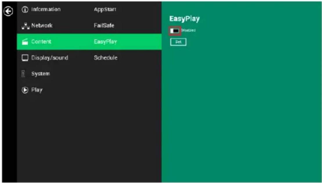 Information AppStart Network FailSafe Content EasyPlay Display/sound Schedule System Play EasyPlay Disasles! Set