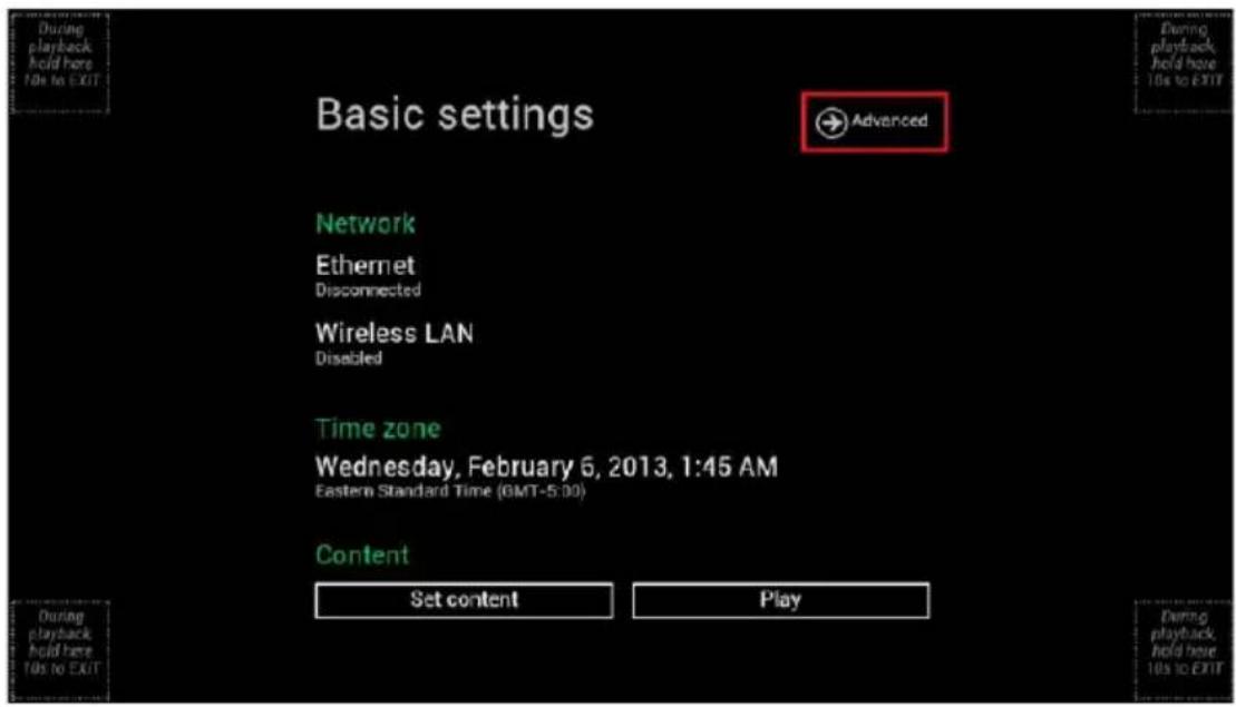 Basic settings Advanced Network Ethernet Disconnected Wireless LAN Disabled Time zone Wednesday, February 6, 2013, 1:45 AM Eastern Standard Time (GMT-5:00) Content Set content Play During playback hold here TMs to EXIT During playback hold here TMs to EXIT
