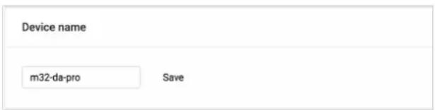 Device name m32-da-pro Save