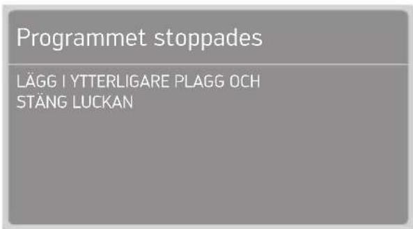 Programmet stoppades LÄGG I YTTERLIGARE PLAGG OCH STÄNG LUCKAN