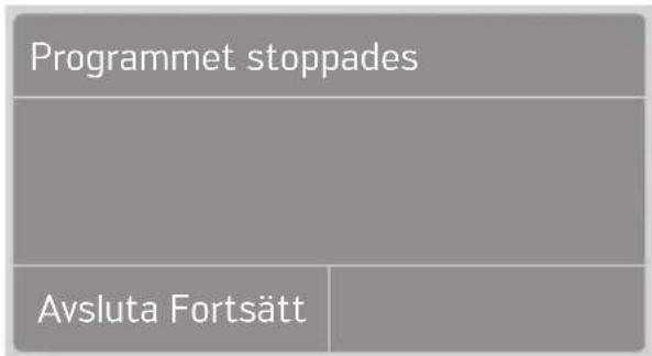 Programmet stoppades Avsluta Fortsätt