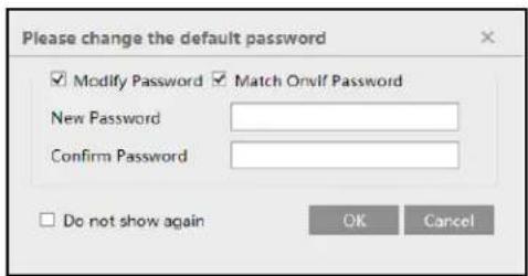 Please change the default password Modify Password Match Orvif Password New Password Confirm Password Do not show again OK Cancel