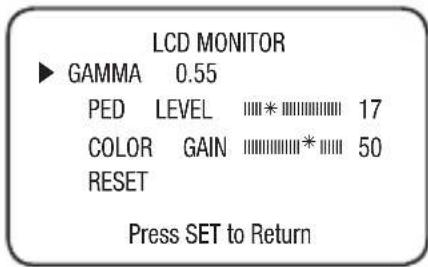 LCD MONITOR ▶ GAMMA 0.55 PED LEVEL 17 COLOR GAIN 50 RESET Press SET to Return