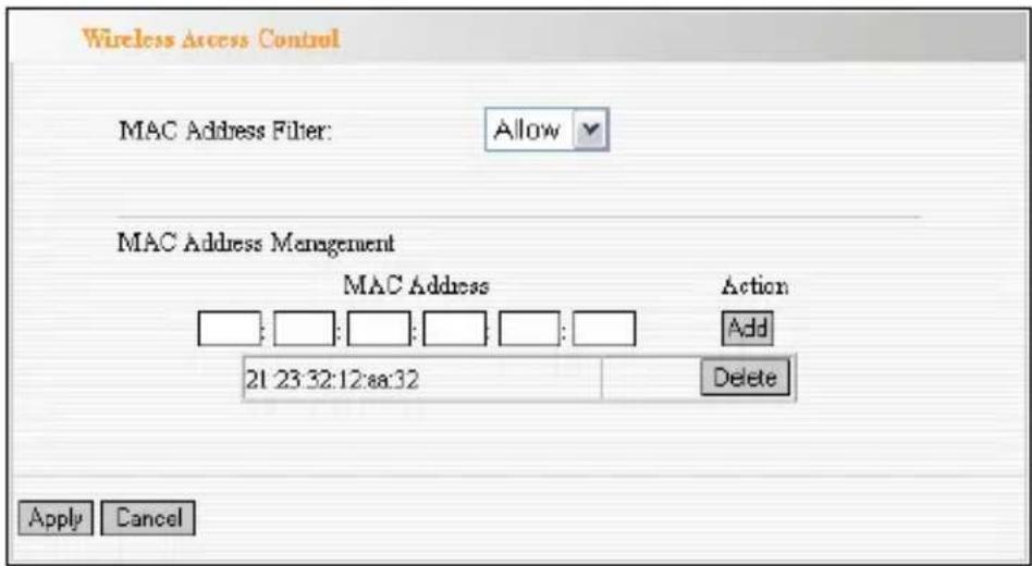 Wireless Access Control MAC Address Filter: Allow MAC Address Management MAC Address Action Add 21 23 32:12:aa:32 Delete Apply Cancel