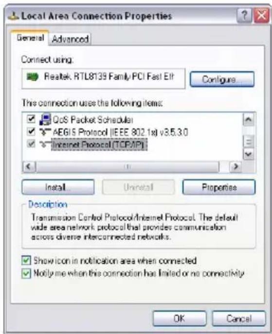 Local Area Connection Properties General Advanced Connect using: Realtek RTL8139 Family PCI Fast Elf Configure... This connection uses the following items: QoS Packet Schedule AEGIS Protocol (IEEE 802.1x) v3.5.3.0 Internet Protocol (TCP/IP) Install Unreal Properties Description Transmission Control Protocol/Internet Protocol. The default wide area network protocol that provides communication across diverse interconnected networks. Show icon in notification area when connected Notify me when this connection has limited or no connectivity OK Cancel