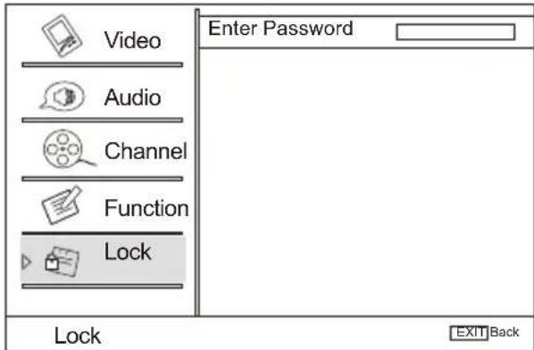 Video Audio Channel Function Lock Enter Password Lock EXIT Back