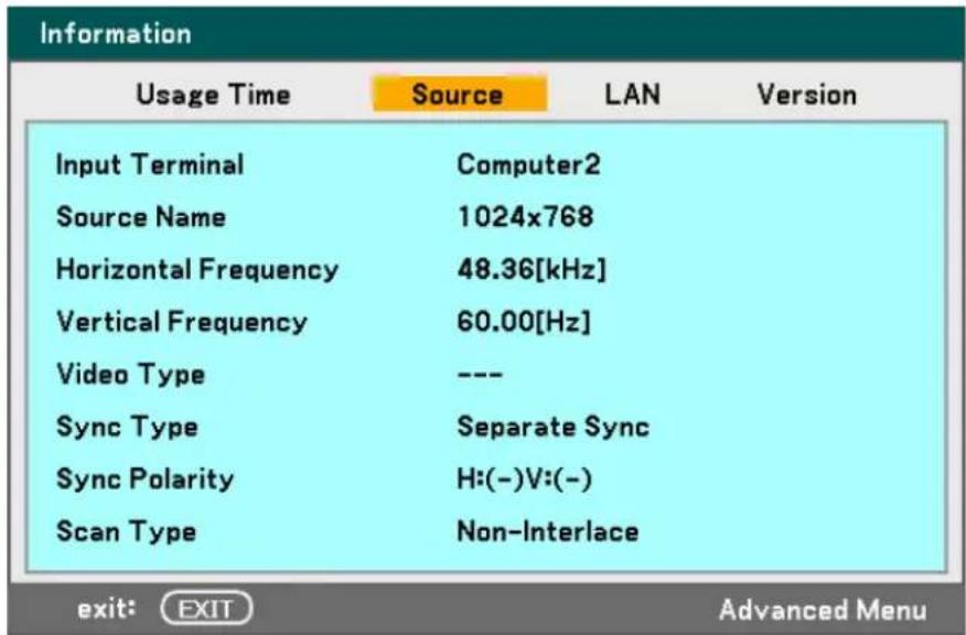 Information Usage Time Source LAN Version Input Terminal Computer2 Source Name 1024x768 Horizontal Frequency 48.36[kHz] Vertical Frequency 60.00[Hz] Video Type --- Sync Type Separate Sync Sync Polarity H:(-)V:(-) Scan Type Non-Interlace exit: EXIT Advanced Menu