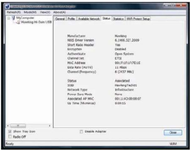 Refresh(R) Mode(M) View(V) About(A) General Profile Available Network Status Statistics WiFi Project Setup Manufacturer Hawking N01S Driver Version 6.1966.327.2009 Short Radio Header Yes Encryption Disabled Authenticate Open System Channel set ETS MAC Address 00:1:F1:F1/7:E1:E Data Rate (AUTO) 11 Mbps Channel (Frequency) 6 (2437 MHz) Status Associated S33D HawkingTech01 Network Type Infrastructure Power Save Moda None Associated AP MAC 00:1:1:A2:08:08:07 Us Time (hh:mm:ss) 0:08:15 Show Tray Icon Disable Adapter Close Radio Off Ready NUM