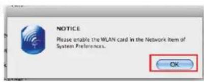 NOTICE Please enable the WLAN card in the Network Item of System Preferences. OK