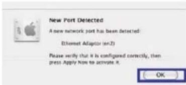 New Port Detected A new network port has been detected: Ethernet Adaptor (anZ) Please verify that it is configured correctly, then press Apply Now to activate it. OK