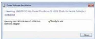 Driver Software Installation Hawking HVU0DD Hi-Cain Wireless-G USB Dish Network Adapter installed Hawking HVU0D Wireless-G USB Dish Network Adapter Ready to use Close