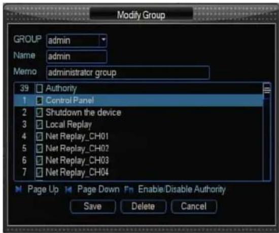 Modify Group GROUP admin Name admin Memo administrator group 39 Authority 1 Control Panel 2 Shutdown the device 3 Local Replay 4 Net Replay_CH01 5 Net Replay_CH02 6 Net Replay_CH03 7 Net Replay_CH04 Page Up Page Down Fn Enable/Disable Authority Save Delete Cancel