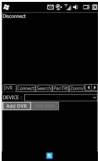 Disconnect DVR Connect Search PanTilt Zoom/√ DEVICE : Add DVR Del DVR