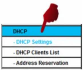 DHCP - DHCP Settings - DHCP Clients List - Address Reservation