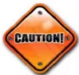 CAUTION!