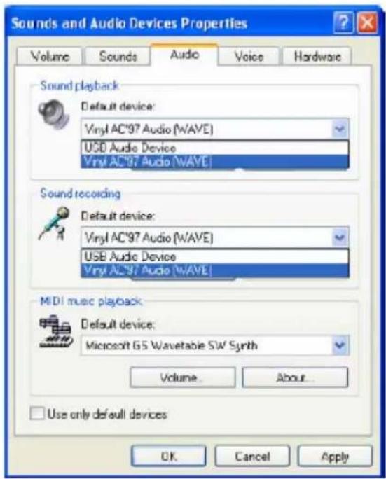 Sounds and Audio Devices Properties Volume Sounds Audio Voice Hardware Sound playback Default device: Vinyl AC'97 Audio (WAVE) USB Audio Device Vinyl AC'97 Audio (WAVE) Sound recording Default device: Vinyl AC'97 Audio (WAVE) USB Audio Device Vinyl AC'97 Audio (WAVE) MIDI music playback Default device: Microsoft G5 Wavetable SW Synth Volume... About... Use only default devices OK Cancel Apply