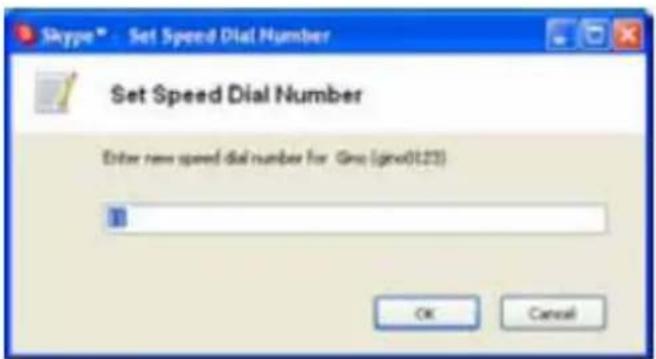 Skype® Set Speed Dial Number Set Speed Dial Number Enter new speed dial number for: Geo (gpx0123) OK Cancel