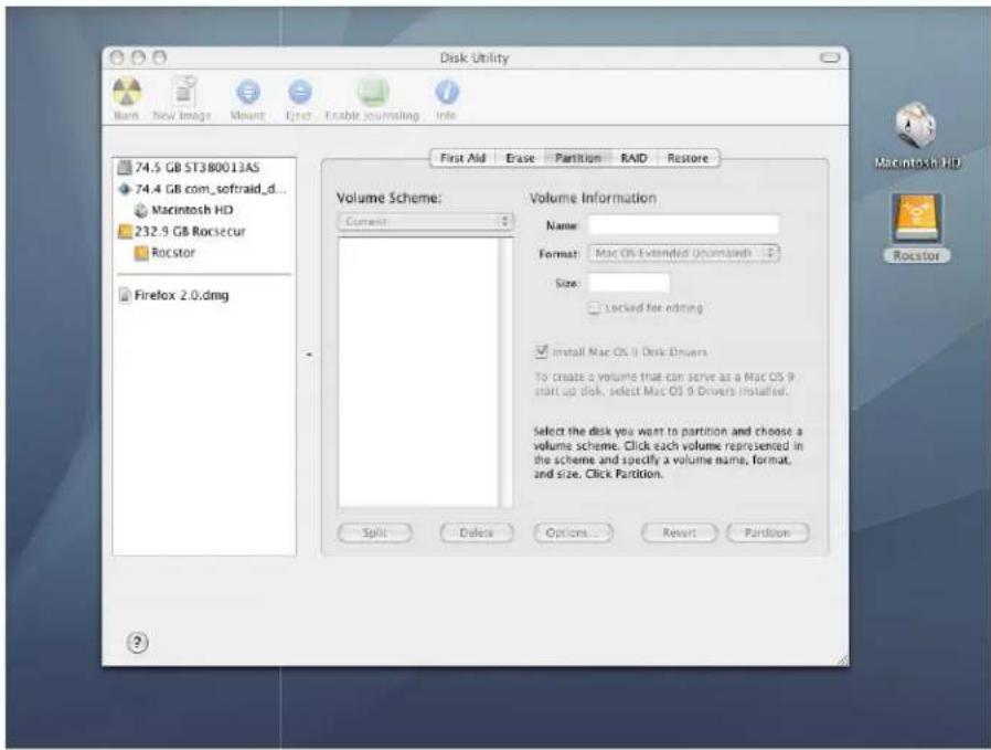 Disk Utility 74.5 GB ST380013AS 74.4 GB com_softraid_d... Macintosh HD 232.9 GB Rocsecur Rocstor Firelox 2.0.dmg First Aid Erase Partition RAID Restore Volume Scheme: Current Volume Information Name: Format: Mac OS Extended (Unsmoothed) Size: Locked for editing Install Mac OS 9 Disk Drivers. To create a volume that can serve as a Mac OS 9 start up disk, select Mac OS 9 Drivers installed. Select the disk you want to partition and choose a volume scheme. Click each volume represented in the scheme and specify a volume name, format, and size. Click Partition. Split Delete Options... Reset Partition Macintosh HD Rocstor
