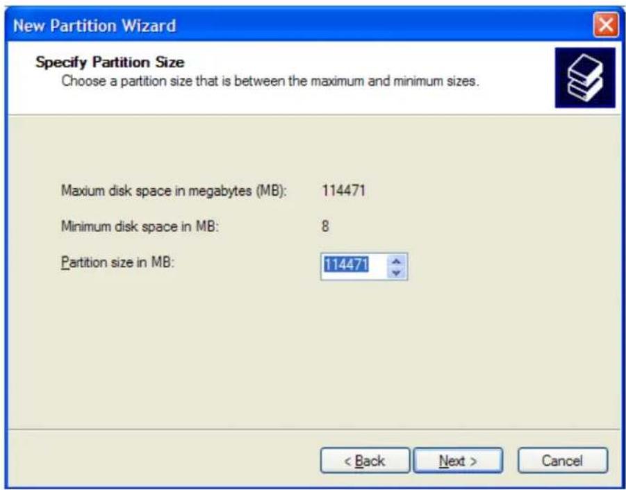 New Partition Wizard Specify Partition Size Choose a partition size that is between the maximum and minimum sizes. Maximum disk space in megabytes (MB): 114471 Minimum disk space in MB: 8 Partition size in MB: 114471 < Back Next > Cancel