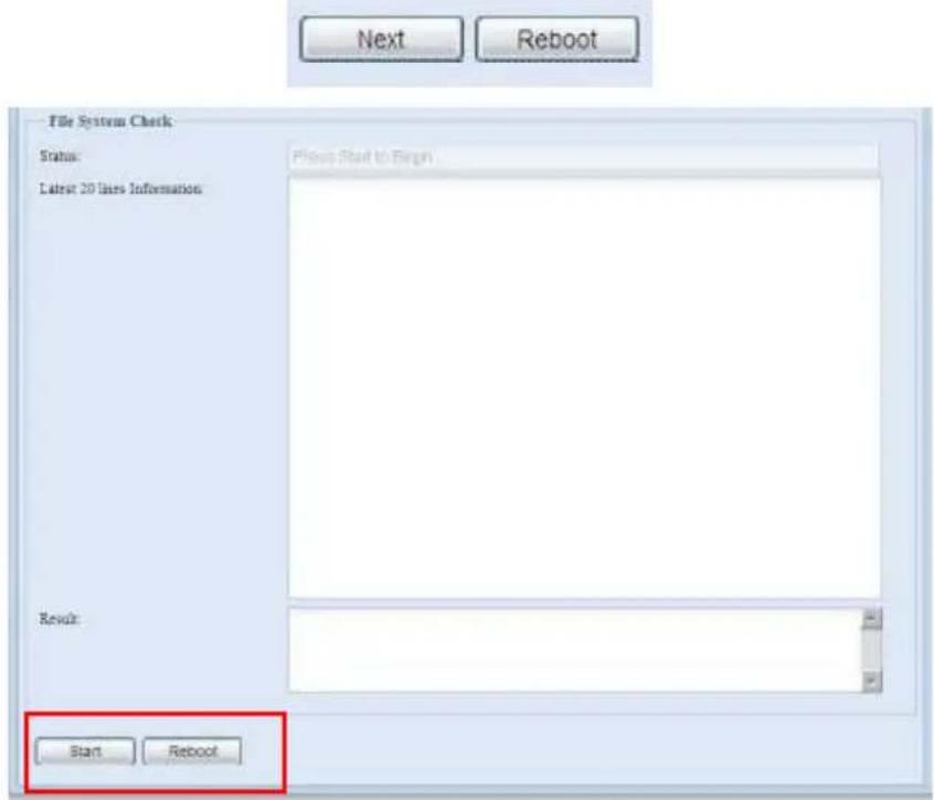 Next Reboot File System Check Status: Latest 20 lutes Information Please Start to Begin. Result: Start Reboot