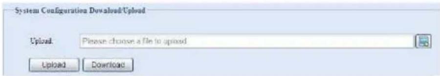 System Configuration Download/Upload Upload: Please choose a file to upload Upload Download